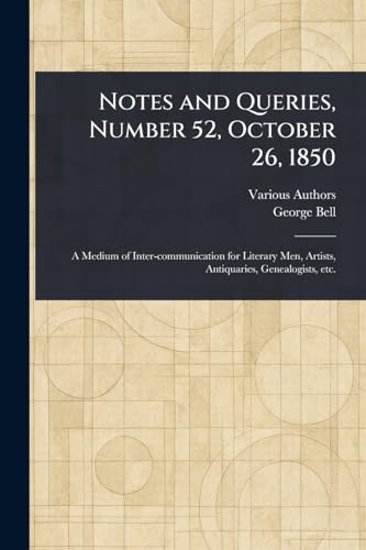 Notes and Queries, Number 52, October 26, 1850 Notes and Queries, Number 52, October 26, 1850 von Anson Street Press