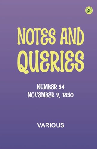 Notes and Queries, Number 54, November 9, 1850 Notes and Queries, Number 54, November 9, 1850 von Zinc Read