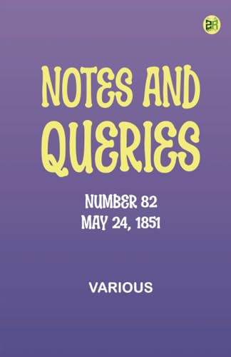Notes and Queries, Number 82, May 24, 1851 Notes and Queries, Number 82, May 24, 1851 von Zinc Read