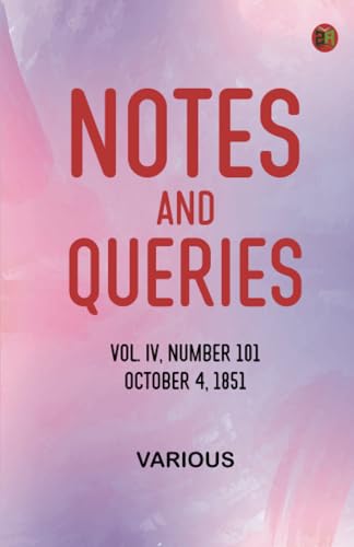 Notes and Queries, Vol. IV, Number 101, October 4, 1851 Notes and Queries, Vol. IV, Number 101, October 4, 1851 von Zinc Read