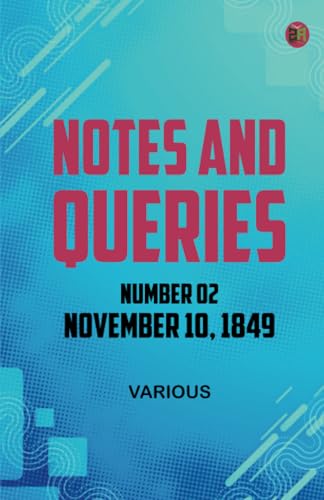 Notes and Queries Number 02 November 10 1849 Notes and Queries Number 02 November 10 1849 von Zinc Read