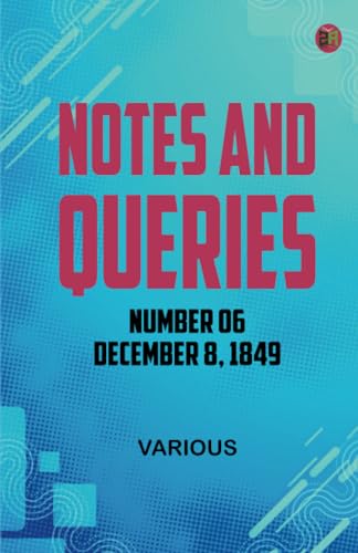 Notes and Queries Number 06 December 8 1849 Notes and Queries Number 06 December 8 1849 von Zinc Read