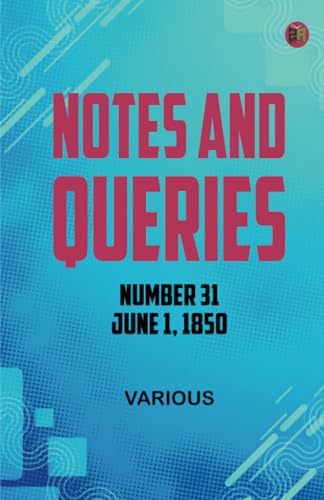 Notes and Queries Number 31 June 1 1850 Notes and Queries Number 31 June 1 1850 von Zinc Read