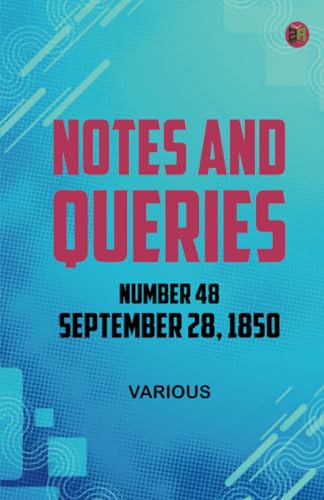 Notes and Queries Number 48 September 28 1850 Notes and Queries Number 48 September 28 1850 von Zinc Read