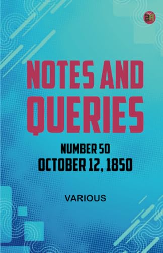 Notes and Queries Number 50 October 12 1850 Notes and Queries Number 50 October 12 1850 von Zinc Read