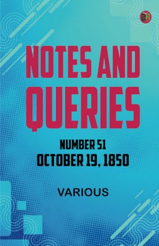 Notes and Queries Number 51 October 19 1850 Notes and Queries Number 51 October 19 1850 von Zinc Read