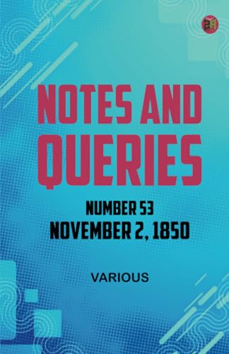 Notes and Queries Number 53 November 2 1850 Notes and Queries Number 53 November 2 1850 von Zinc Read