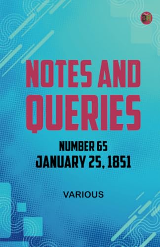 Notes and Queries Number 65 January 25 1851 Notes and Queries Number 65 January 25 1851 von Zinc Read