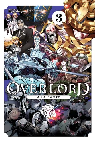 Overlord a la Carte, Vol. 3 (OVERLORD A LA CARTE GN) Overlord a la Carte, Vol. 3 (OVERLORD A LA CARTE GN)