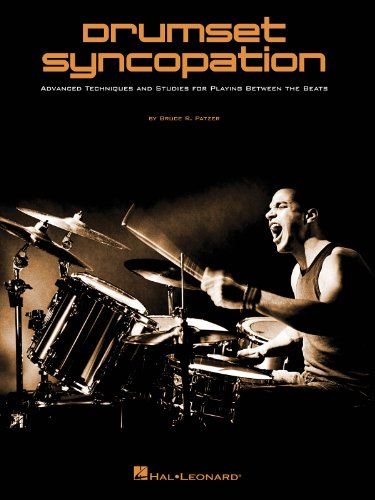 Patzer Bruce Drumset Syncopation Advanced Techniques Drums BK: Advanced Techniques and Studies for Playing Between the Beats