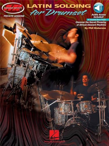 Phil Maturano Latin Soloing For Drumset Book/Cd: Private Lessons Series