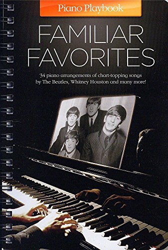 Piano Playbook: Familiar Favorites: Songbook Klavier, Gesang, Gitarre Piano Playbook: Familiar Favorites: Songbook Klavier, Gesang, Gitarre
