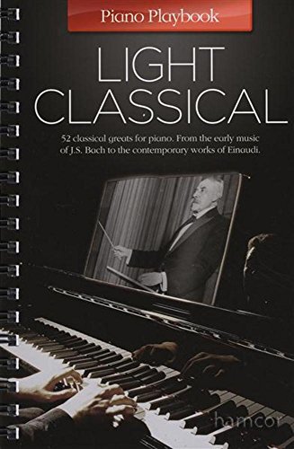 Piano Playbook: Light Classical: Songbook für Klavier, Gesang, Gitarre: Songbook Klavier, Gesang, Gitarre Piano Playbook: Light Classical: Songbook für Klavier, Gesang, Gitarre: Songbook Klavier, Gesang, Gitarre