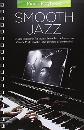 Piano Playbook: 47 jazz Standards for piano. From the cool sounds of Chatlie Parker to the Latin rhythms of the samba!