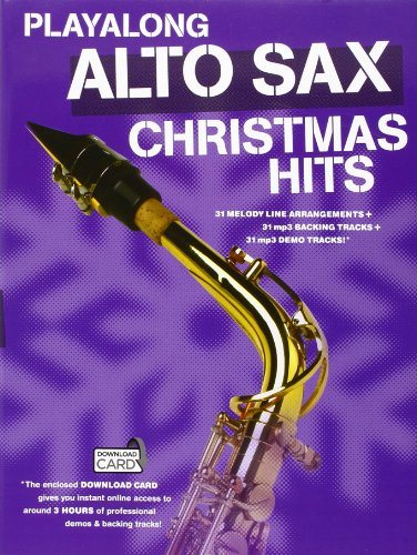 Playalong Alto Sax: Christmas Hits (Playalong Christmas Hits): Includes Download Card von Music Sales