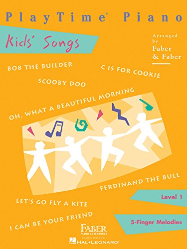 Playtime Piano Kids' Songs Level 1 (Faber Nancy & Randall) Piano BK: Level 1: 5-Finger Melodies