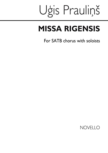 Praulins Ugis Missa Rigensis Satb Choral: For Unaccompanied SATB Chorus with Soloists
