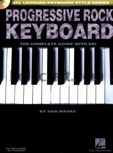 Progressive Rock Keyboard: Noten, CD, Lehrmaterial für Keyboard (Hal Leonard Keyboard Style): The Complete Guide with CD!