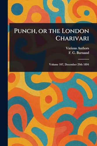Punch, or the London Charivari Punch, or the London Charivari von Anson Street Press