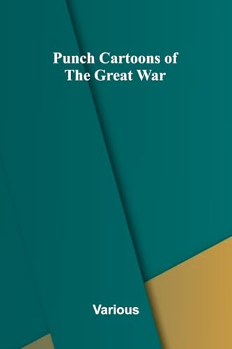 Punch Cartoons of the Great War Punch Cartoons of the Great War von Alpha Edition