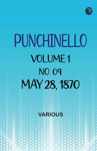 Punchinello Volume 1 No. 09 May 28 1870 Punchinello Volume 1 No. 09 May 28 1870 von Zinc Read