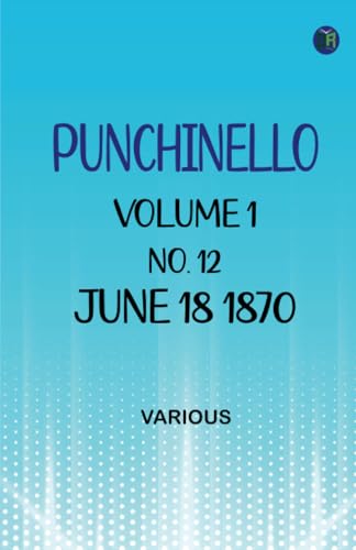 Punchinello Volume 1 No. 12 June 18 1870 Punchinello Volume 1 No. 12 June 18 1870 von Zinc Read