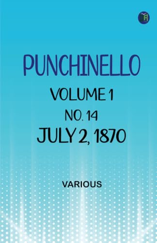 Punchinello Volume 1 No. 14 July 2 1870 Punchinello Volume 1 No. 14 July 2 1870 von Zinc Read