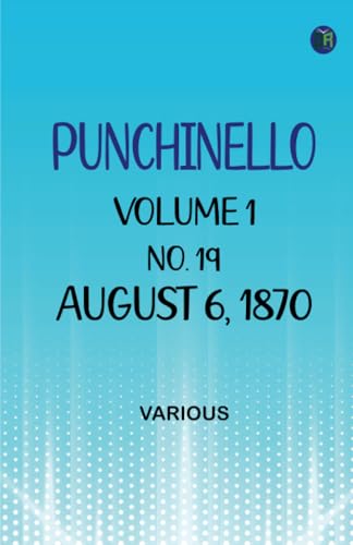 Punchinello Volume 1 No. 19 August 6 1870 Punchinello Volume 1 No. 19 August 6 1870 von Zinc Read