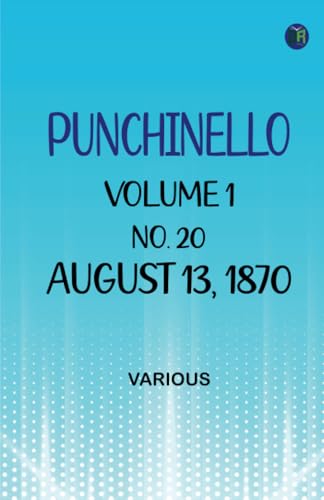 Punchinello Volume 1 No. 20 August 13 1870 Punchinello Volume 1 No. 20 August 13 1870 von Zinc Read