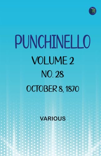 Punchinello Volume 2 No. 28 October 8 1870 Punchinello Volume 2 No. 28 October 8 1870 von Zinc Read