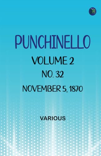 Punchinello Volume 2 No. 32 November 5 1870 Punchinello Volume 2 No. 32 November 5 1870 von Zinc Read