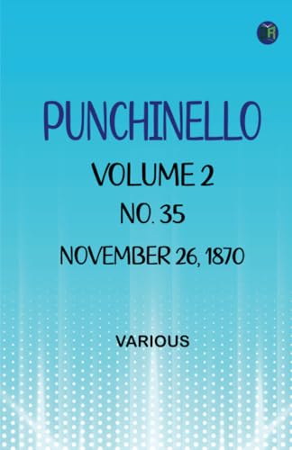 Punchinello Volume 2 No. 35 November 26 1870 Punchinello Volume 2 No. 35 November 26 1870 von Zinc Read