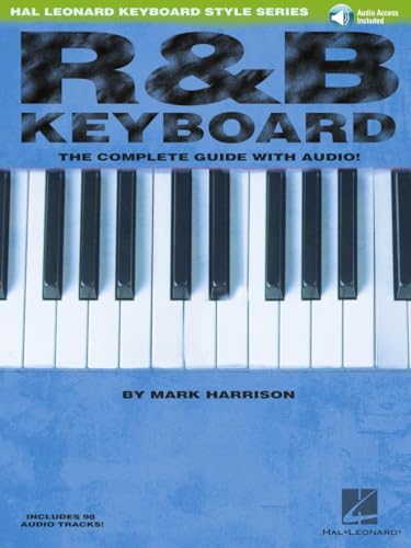 R&B Keyboard - The Complete Guide (Book & CD): Noten, Lehrmaterial, Bundle, CD für Keyboard (Hal Leonard Keyboard Style): The Complete Guide With Audio! von Hal Leonard Europe