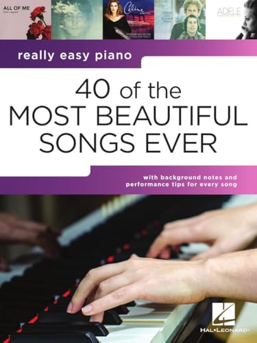 Really Easy Piano: 40 of the Most Beautiful Songs. Easy Piano. Really Easy Piano: 40 of the Most Beautiful Songs. Easy Piano. von Hal Leonard