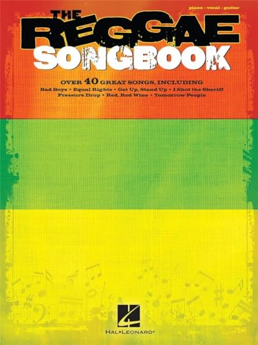 The Reggae Songbook: Songbook für Klavier, Gesang, Gitarre (Hal Leonard): Piano / Vocal / Guitar