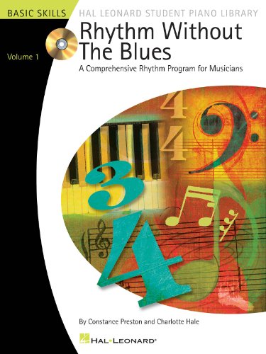 Rhythm Without The Blues -A Comprehensive Rhythm Program For Musicians - Volume 1-: CD, Musiktheorie (Hal Leonard Student Piano Library (Songbooks)) von Music Sales