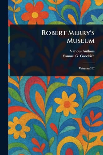 Robert Merry's Museum Robert Merry's Museum von Anson Street Press
