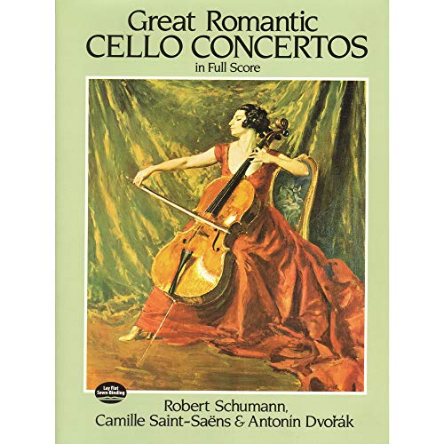 Schumann, Saint-Saens And Dvorak Great Romantic Cello Concertos: Schumann, Saint-Saens, Dvorak (Dover Orchestral Music Scores) von Dover Publications