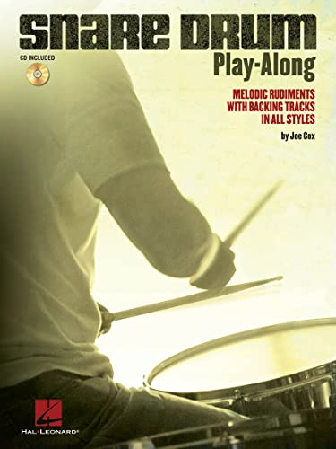 Snare Drum Play-Along: Melodic Rudiments With Backing Tracks In All Styles: Play-Along, Lehrmaterial, CD für Schlagzeug (Book & CD)