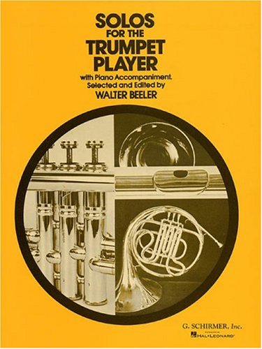 Solos for the Trumpet Player: Accompaniment on CD: Hl50490441 Solos for the Trumpet Player: Accompaniment on CD: Hl50490441