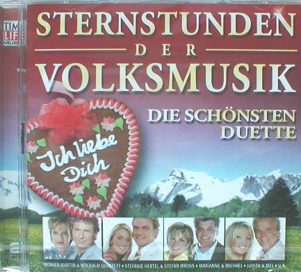 Sternstunden der Volksmusik - Die schönsten Duette Sternstunden der Volksmusik - Die schönsten Duette