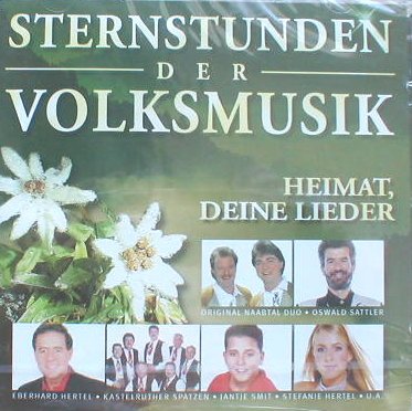 Sternstunden der Volksmusik - Heimat, Deine Lieder