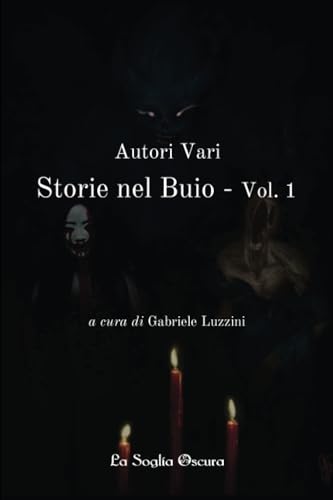 Storie nel Buio - Vol. 1 Storie nel Buio - Vol. 1 von Publisher s16588
