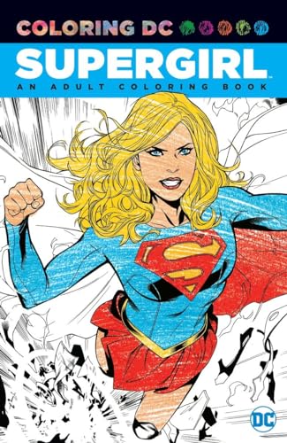 Supergirl: An Adult Coloring Book Supergirl: An Adult Coloring Book