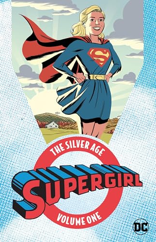 Supergirl: The Silver Age Vol. 1 Supergirl: The Silver Age Vol. 1
