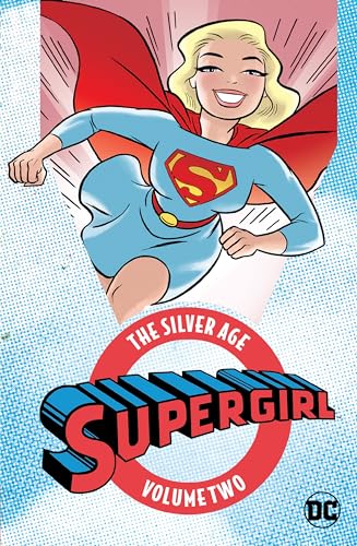 Supergirl: The Silver Age Vol. 2 Supergirl: The Silver Age Vol. 2