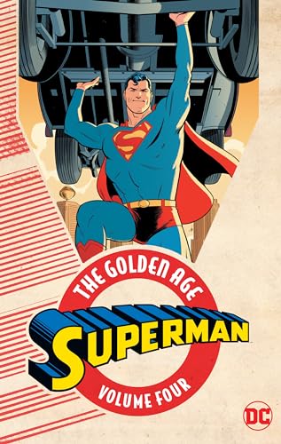 Superman: The Golden Age Vol. 4 Superman: The Golden Age Vol. 4