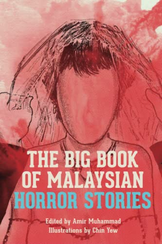 THE BIG BOOK OF MALAYSIAN HORROR STORIES