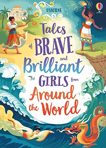 Tales of Brave and Brilliant Girls from Around the World (Illustrated Story Collections): 1 von Usborne