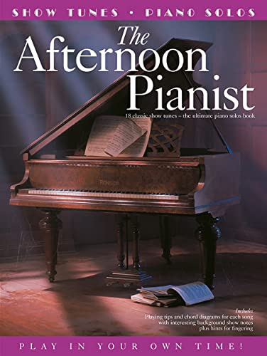 The Afternoon Pianist: Show Tunes